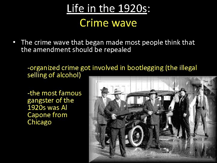 Life in the 1920 s: Crime wave • The crime wave that began made