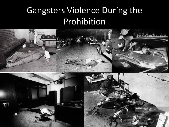 Gangsters Violence During the Prohibition 