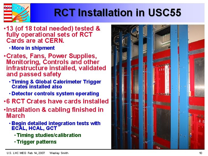 RCT Installation in USC 55 • 13 (of 18 total needed) tested & fully