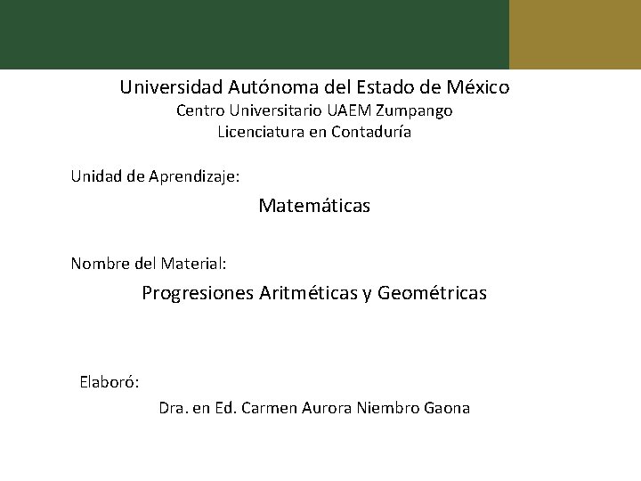 Universidad Autónoma del Estado de México Centro Universitario UAEM Zumpango Licenciatura en Contaduría Unidad