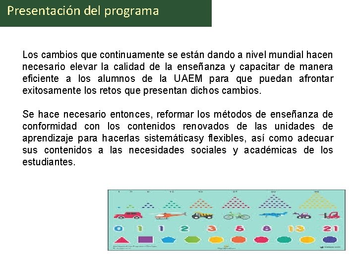 Presentación del programa Los cambios que continuamente se están dando a nivel mundial hacen