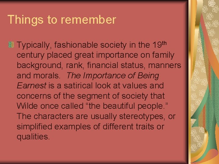 Things to remember Typically, fashionable society in the 19 th century placed great importance