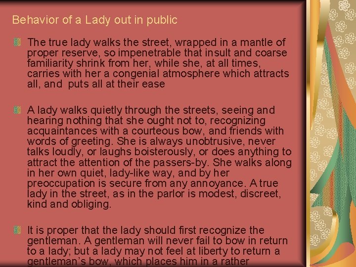 Behavior of a Lady out in public The true lady walks the street, wrapped