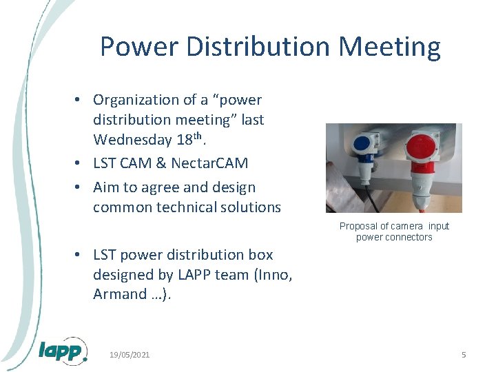 Power Distribution Meeting • Organization of a “power distribution meeting” last Wednesday 18 th.