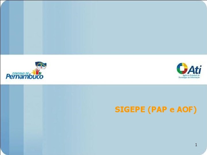 SIGEPE (PAP e AOF) 1 