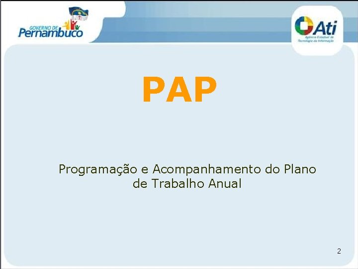 PAP Programação e Acompanhamento do Plano de Trabalho Anual 2 