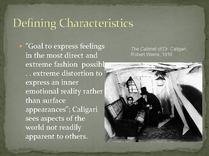 Defining Characteristics ”Goal to express feelings in the most direct and extreme fashion possible. Defining Characteristics ”Goal to express feelings in the most direct and extreme fashion possible.