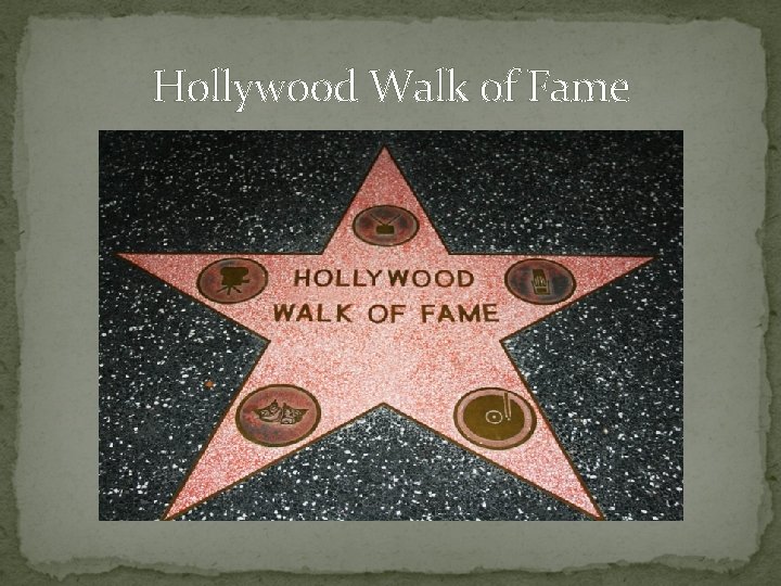 Hollywood Walk of Fame Hollywood Walk of Fame