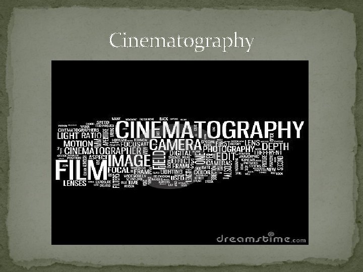 Cinematography Cinematography