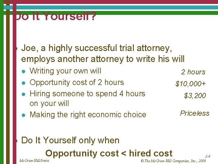 Do It Yourself? l Joe, a highly successful trial attorney, employs another attorney to