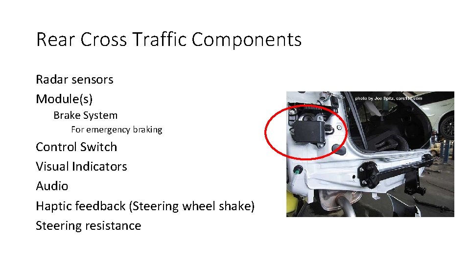 Rear Cross Traffic Components Radar sensors Module(s) Brake System For emergency braking Control Switch