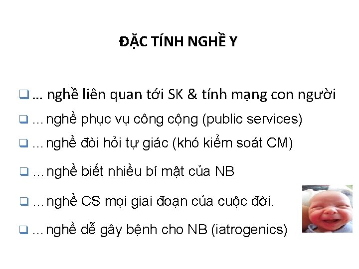 ĐẶC TÍNH NGHỀ Y q … nghề liên quan tới SK & tính mạng