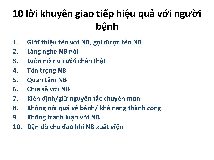 10 lời khuyên giao tiếp hiệu quả với người bệnh 1. 2. 3. 4.