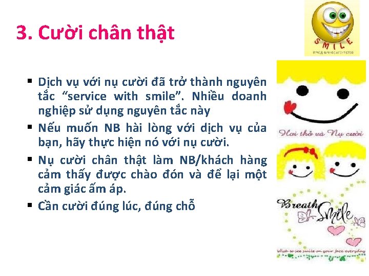 3. Cười chân thật § Dịch vụ với nụ cười đã trở thành nguyên