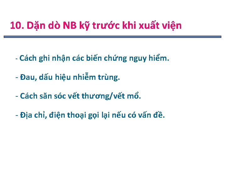 10. Dặn dò NB kỹ trước khi xuất viện - Cách ghi nhận các