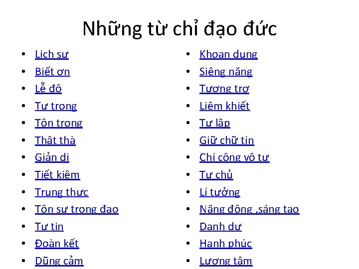 Những từ chỉ đạo đức • • • • Lịch sự Biết ơn Lễ