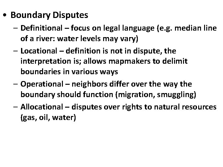  • Boundary Disputes – Definitional – focus on legal language (e. g. median