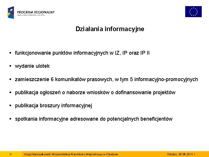 Działania informacyjne § funkcjonowanie punktów informacyjnych w IZ, IP oraz IP II § wydanie