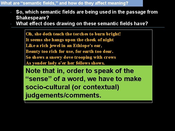What are “semantic fields, ” and how do they affect meaning? So, which semantic