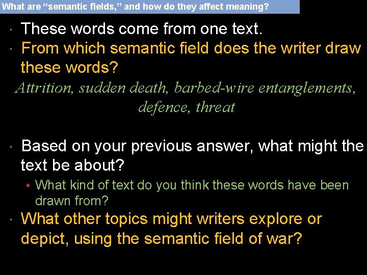 What are “semantic fields, ” and how do they affect meaning? These words come
