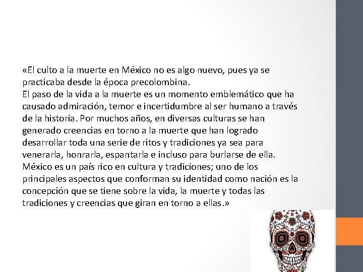  «El culto a la muerte en México no es algo nuevo, pues ya