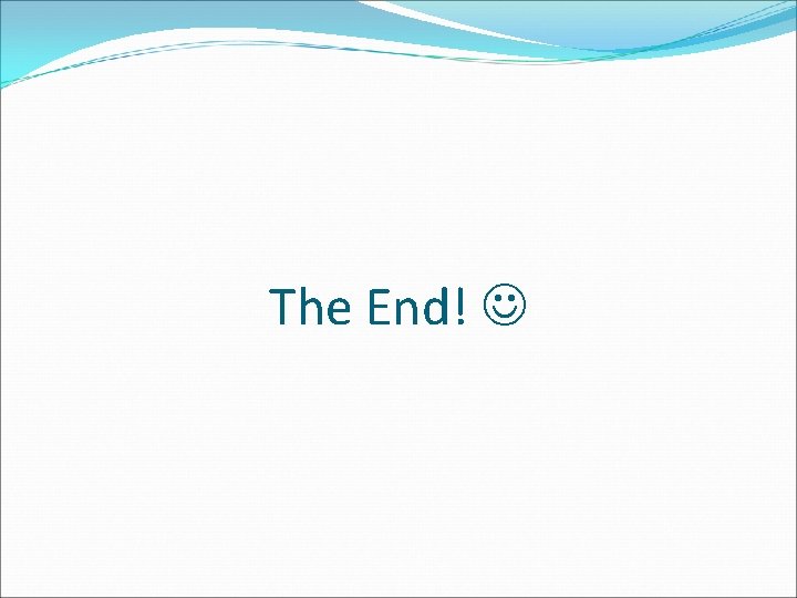 The End! 