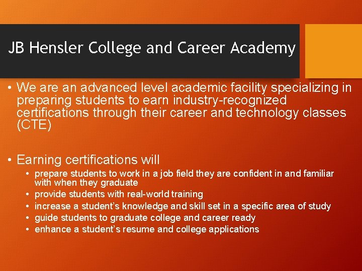 JB Hensler College and Career Academy • We are an advanced level academic facility