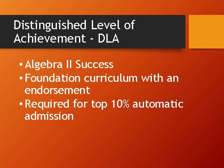 Distinguished Level of Achievement - DLA • Algebra II Success • Foundation curriculum with