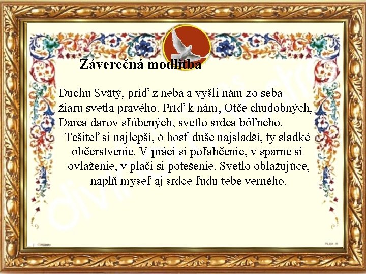 Záverečná modlitba Duchu Svätý, príď z neba a vyšli nám zo seba žiaru svetla
