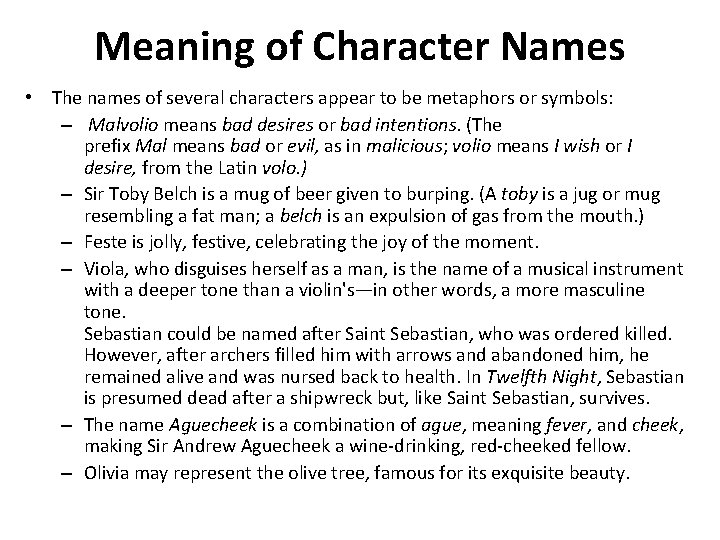 Meaning of Character Names • The names of several characters appear to be metaphors