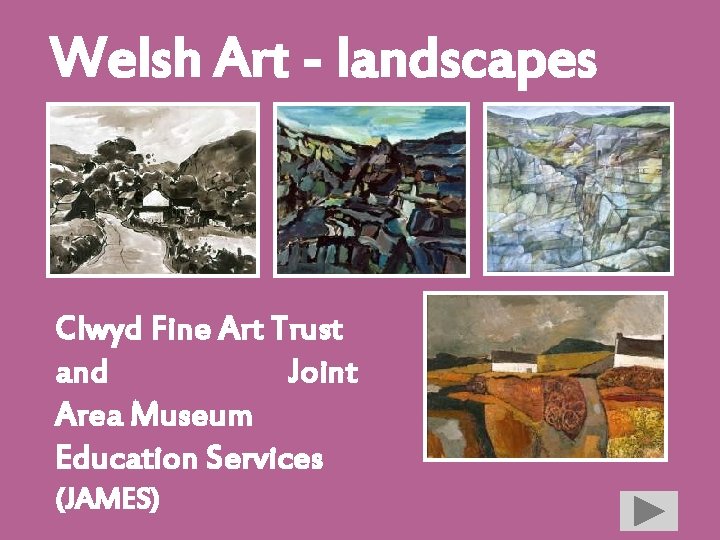 Welsh Art - landscapes Clwyd Fine Art Trust and Joint Area Museum Education Services