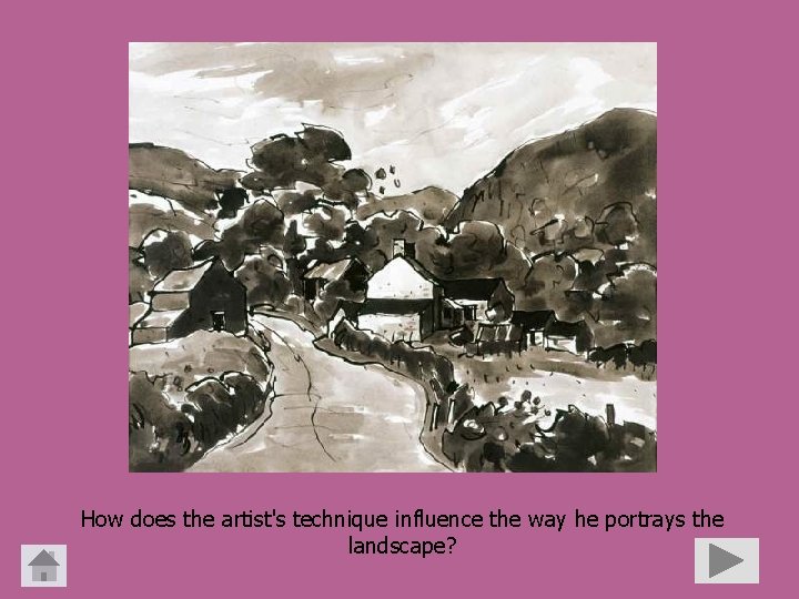 How does the artist's technique influence the way he portrays the landscape? 