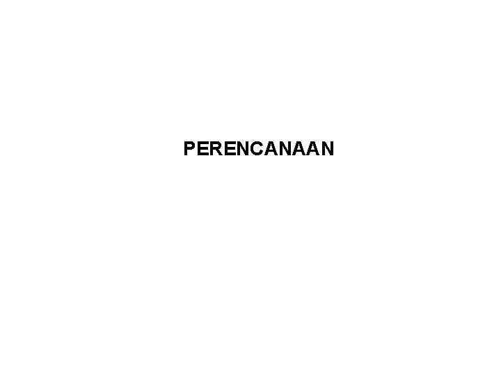 PERENCANAAN 