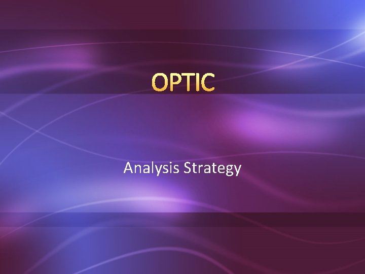 OPTIC Analysis Strategy 