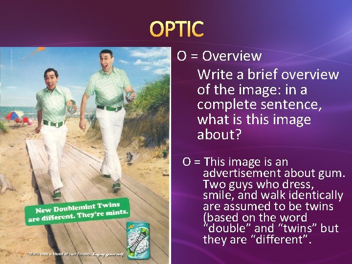 OPTIC O = Overview Write a brief overview of the image: in a complete