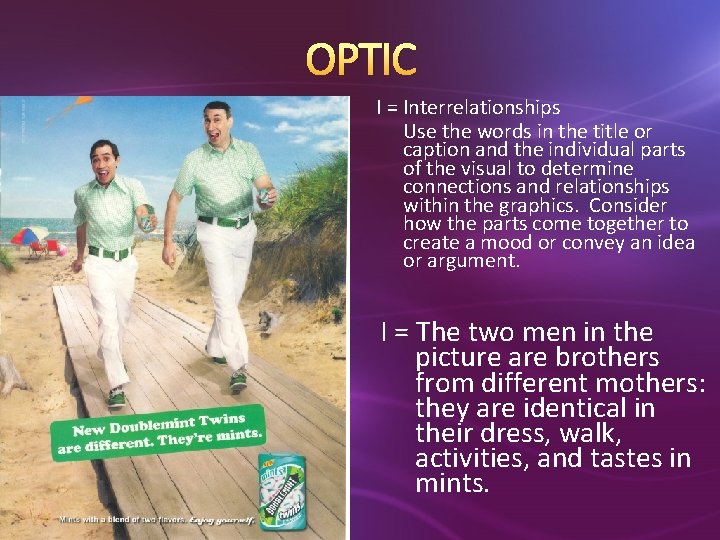 OPTIC I = Interrelationships Use the words in the title or caption and the