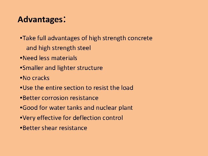 Advantages: • Take full advantages of high strength concrete and high strength steel •