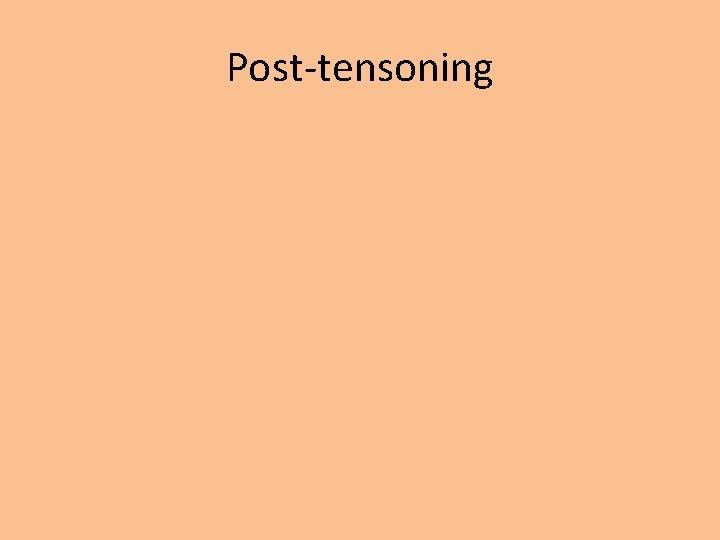 Post-tensoning 