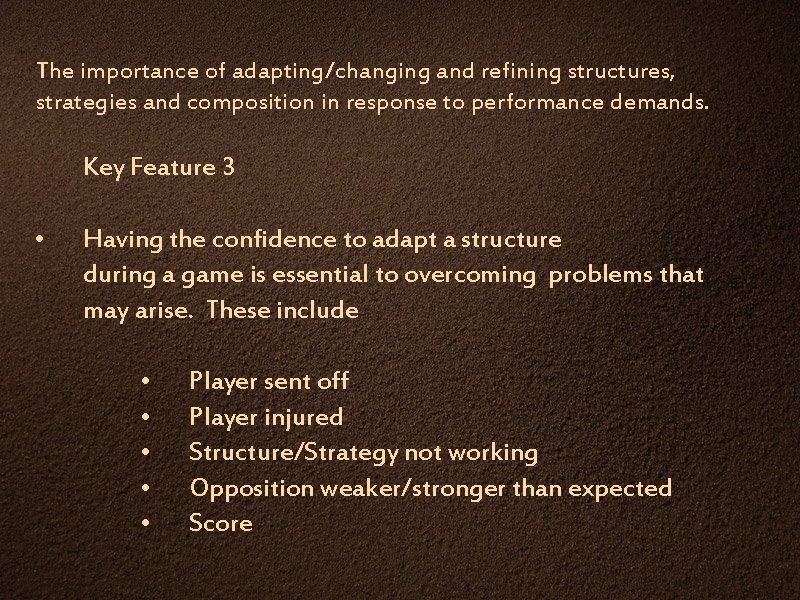 The importance of adapting/changing and refining structures, strategies and composition in response to performance