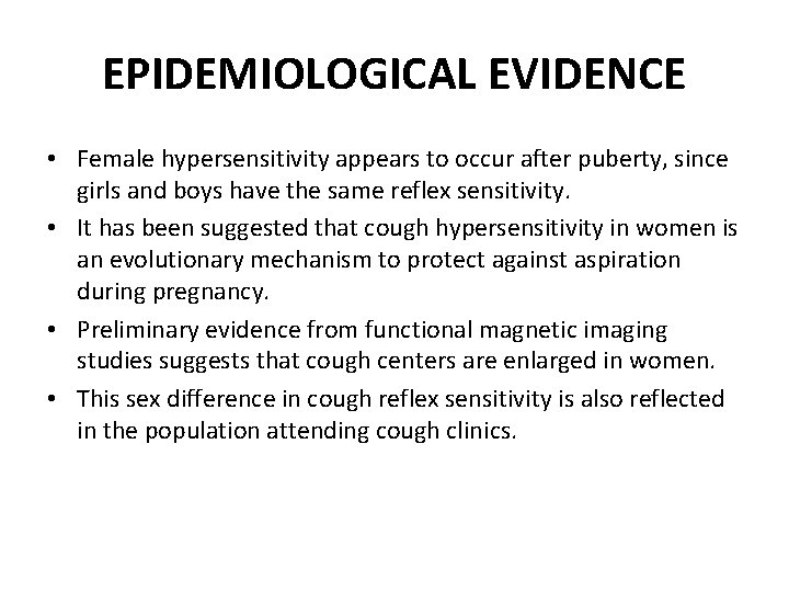 EPIDEMIOLOGICAL EVIDENCE • Female hypersensitivity appears to occur after puberty, since girls and boys EPIDEMIOLOGICAL EVIDENCE • Female hypersensitivity appears to occur after puberty, since girls and boys