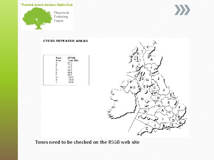 Tones need to be checked on the RSGB web site 
