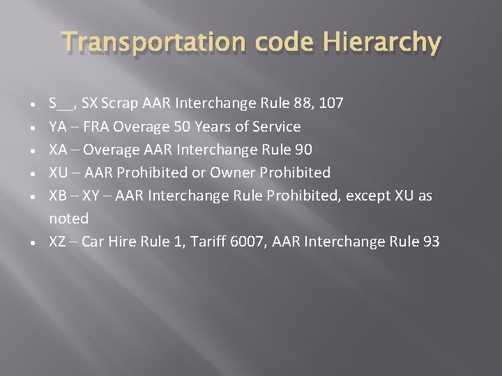 Transportation code Hierarchy S__, SX Scrap AAR Interchange Rule 88, 107 YA – FRA Transportation code Hierarchy S__, SX Scrap AAR Interchange Rule 88, 107 YA – FRA