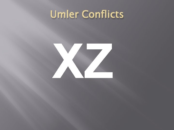 Umler Conflicts XZ Umler Conflicts XZ
