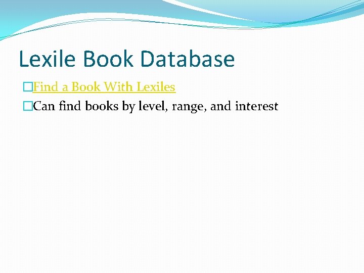 Lexile Book Database �Find a Book With Lexiles �Can find books by level, range,