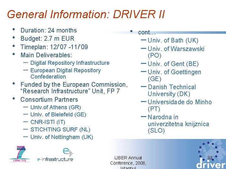 General Information: DRIVER II • • Duration: 24 months Budget: 2. 7 m EUR