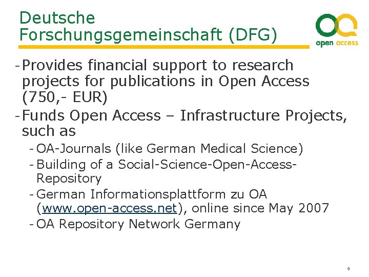 Deutsche Forschungsgemeinschaft (DFG) - Provides financial support to research projects for publications in Open