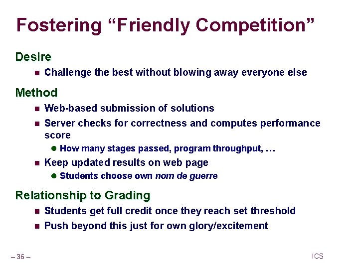 Fostering “Friendly Competition” Desire n Challenge the best without blowing away everyone else Method Fostering “Friendly Competition” Desire n Challenge the best without blowing away everyone else Method