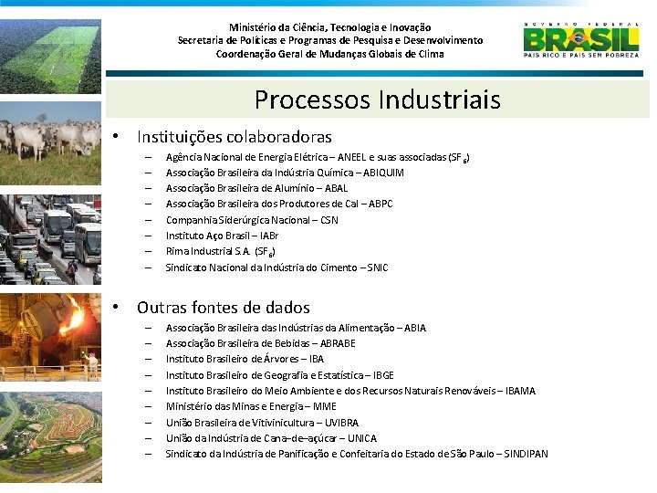 Ministério da Ciência, Tecnologia e Inovação Secretaria de Políticas e Programas de Pesquisa e