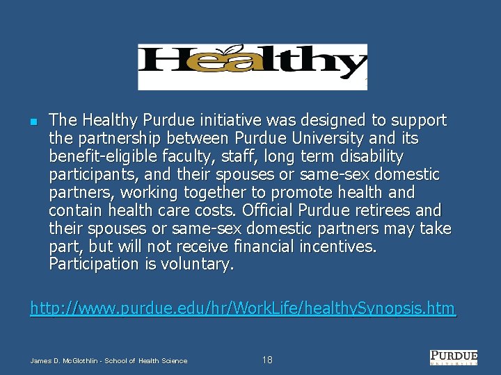 n The Healthy Purdue initiative was designed to support the partnership between Purdue University