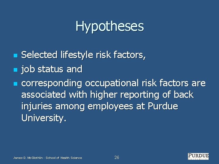 Hypotheses n n n Selected lifestyle risk factors, job status and corresponding occupational risk